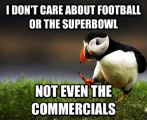Everything Im hearing about is THE SUPERBOWL