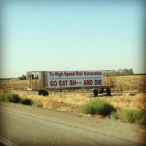 Farmers in California are pretty serious about the high speed rail