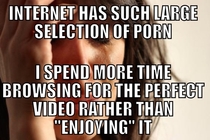 First world porn problems