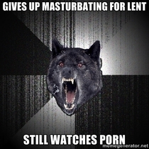 Gives up masturbation for lent