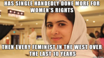 Good girl Malala Yousafzai seriously what she has done at age of - for Womens education is amazing Much more than I can say for all the whiny Tumblr bloggers