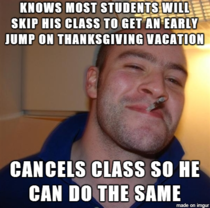 Good Guy Professor His exact words were I dont want to see any of your fucking faces either
