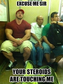 Got steroids