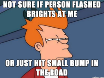 Happens sometimes when driving at night
