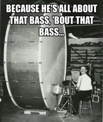 Hes all about that bass