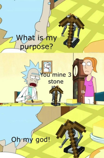 His only purpose