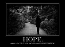 Hope is 