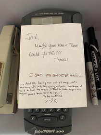 I decided to reply to my coworkers notes for me on our labeler