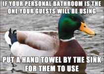 I dont want to dry my hands on the towel you use after you shower