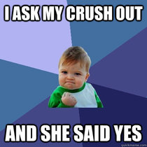 I finally got the courage to ask out my crush and just in time for Valentines Couldnt be happier