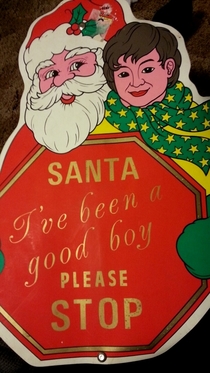 I found this sign at a friends house mildly disturbing Santa