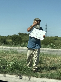 I gave him a dollar hopefully he can get back home
