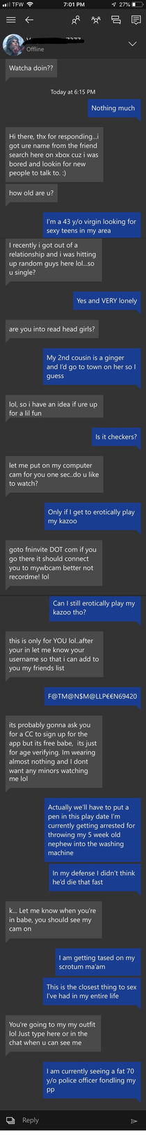 I got messaged by a bot on Xbox so I had some fun