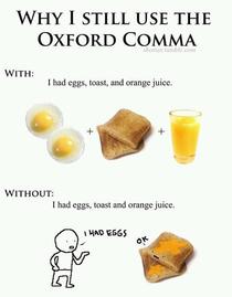 I had to explain to my coworkers this morning why the oxford comma is not optional