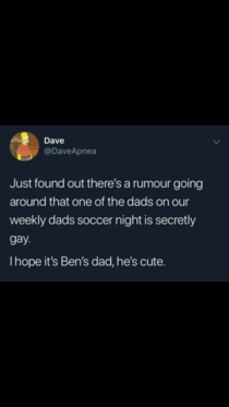 I hope its Bens dad