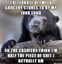 I know most of the cashiers and sometimes I just cant deal with the shame