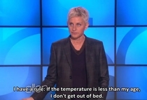I know the weather posts have been beat to death but I just thought Id share some wise words from Ellen