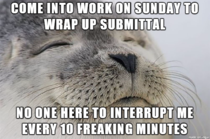 I love helping my co-workers but sometimes its nice to be left the hell alone for a couple hours