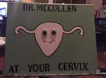 I made this for my gynecologist