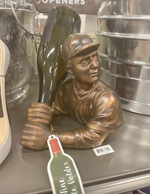 I only drink wine thats been cradled by a gigantic-handed baseball player 