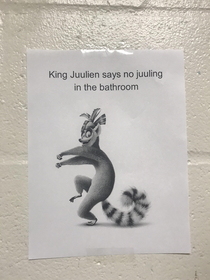 I put this sign up in the bathroom at school