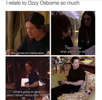 I relate to ozzy so much