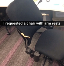 I requested a chair with arm rests