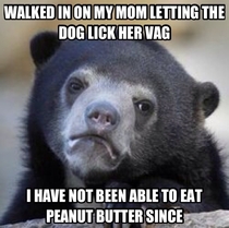 I was  when it happened Had to tell all my friends i didnt like peanut butter anymore