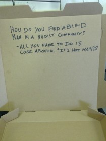 I work in a pizza shop a customer asked for a dirty joke on the box 