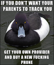 If youre  and older and you complain about your parents tracking you -- youre an idiot