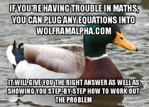 If youre having problems with maths
