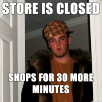 If youve ever worked retail you probably know this scumbag