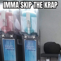 imma skip the krap
