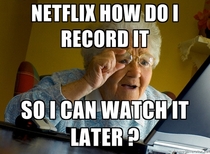 Introduced mum to Netflix today
