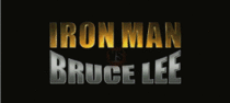 Ironmans real nemesis Bruce Lee