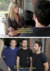 Its Always Sunny never fails to make me laugh