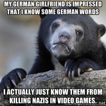 Ive impressed my new German girlfriend