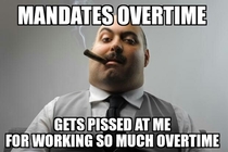 Just got out of a  minutes meeting with my scumbag boss