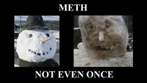 MethNot even once