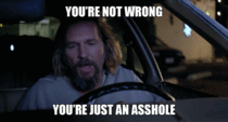 MRW my wife ends her part of the argument with Am I wrong