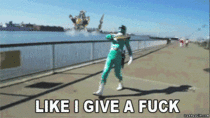 MRW someone tells me I shouldnt go out in public in my Power Rangers costume