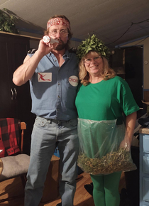 My buddy and wife as Tommy Chong and his better half