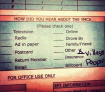 My buddy joined the local YMCA today and was honest when filling out their survey