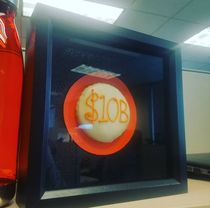 My company just passed  billion dollars in assets They gave everyone a sugar cookie I decided to frame mine