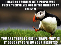 My feelings on those douche bags at the gym