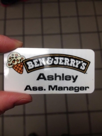 My friend who works at Ben and Jerrys recently got promoted to assistant store manager This is her new name tag