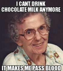 My grandma says some creepy shit When I was visiting she made me some chocolate milk and when giving it to me said this