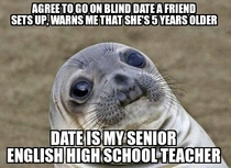 My last year in high school was her first year teaching