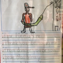 My uncles a firefighter One of the kids they rescued drew up a thank you note