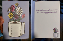 My wife has to spend Mothers Day doing the prep for her colonoscopy tomorrow The store had the perfect card for this year